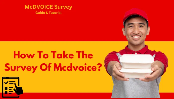 How To Take The Survey Of Mcdvoice? How To Take The Survey Of Mcdvoice?