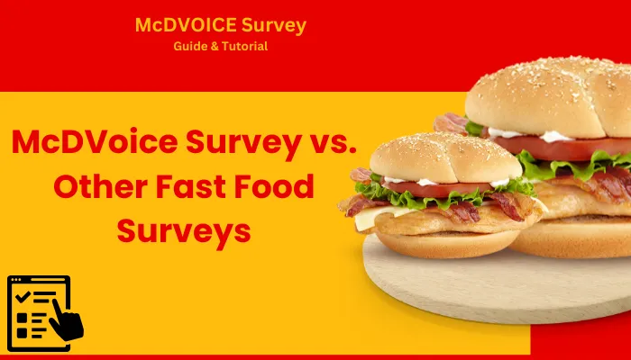 McDVoice Survey vs. Other Fast Food Surveys McDVoice Survey vs. Other Fast Food Surveys